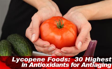 Lycopene Foods: 30 Highest in Antioxidants for Antiaging | Slism