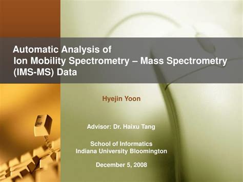 PPT - Automatic Analysis of Ion Mobility Spectrometry – Mass ...