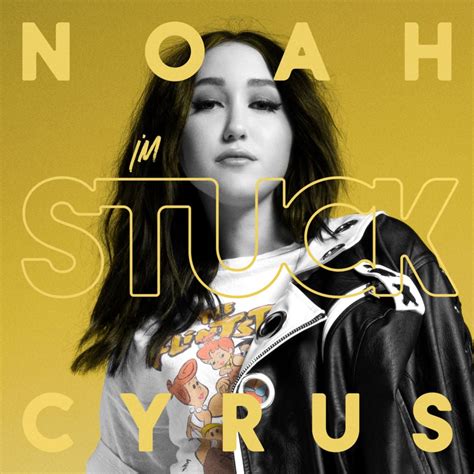 Noah Cyrus – I'm Stuck Lyrics | Genius Lyrics