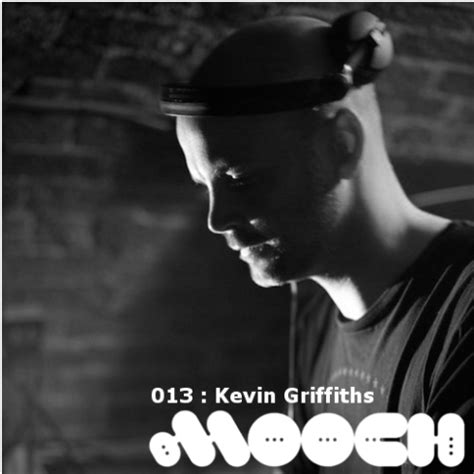 Mooch Podcast 013 – Kevin Griffiths