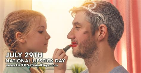 NATIONAL LIPSTICK DAY - List Of National Days