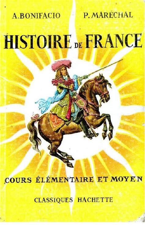 Histoire de France CE2-CM1 Bonifacio-Maréchal Classiques Hachette | French books, Vintage books ...