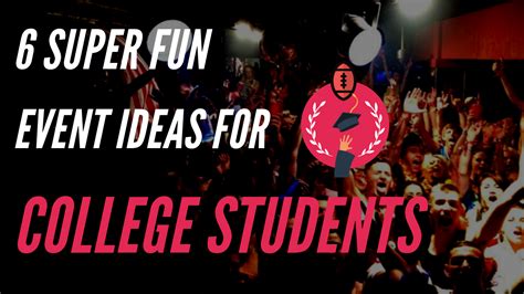 6 Super Fun Event Ideas for College Students - Sparxo