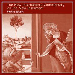 Pauline Epistles, 10 vols. (The New International Commentary on the New ...