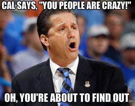 For sure.... | John calipari, Big blue nation, Uk wildcats