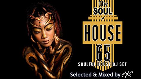 The Soul of House Vol. 65 (Soulful House Mix) - YouTube