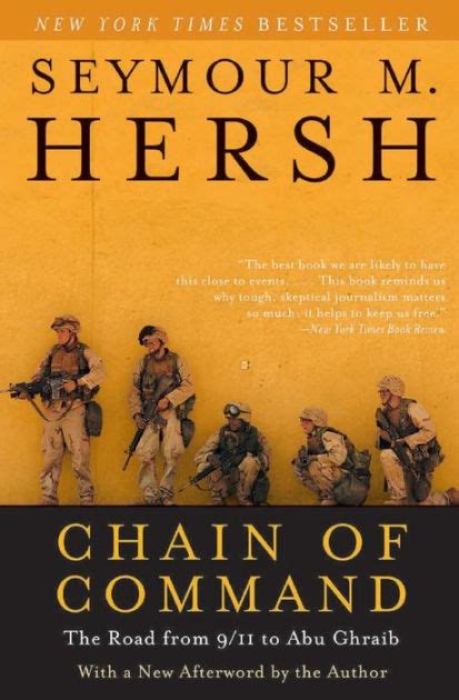 Chain of Command: The Road from 9/11 to Abu Ghraib by Seymour M. Hersh ...