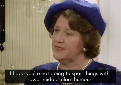 The Top 20 Hyacinth Bucket Quotes from Keeping Up Appearances Bbc Tv Shows, Movies And Tv Shows ...