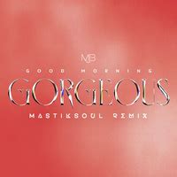 Good Morning Gorgeous (Mastiksoul Remix)／Mary J. Blige｜音楽ダウンロード・音楽配信サイト mora ～“WALKMAN”公式ミュージックストア～