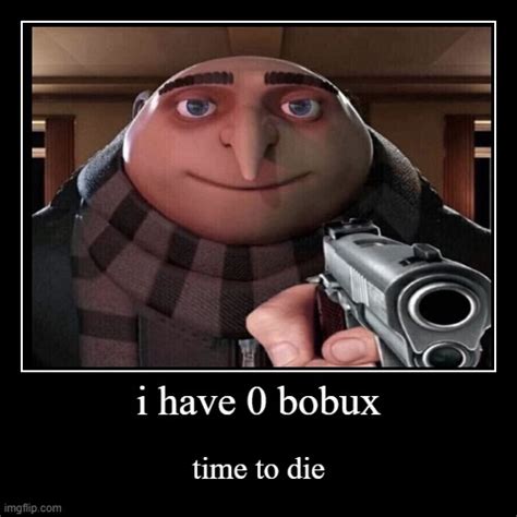 i have 0 bobux - Imgflip