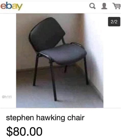 Stephen Hawking chair. : r/CrackheadCraigslist