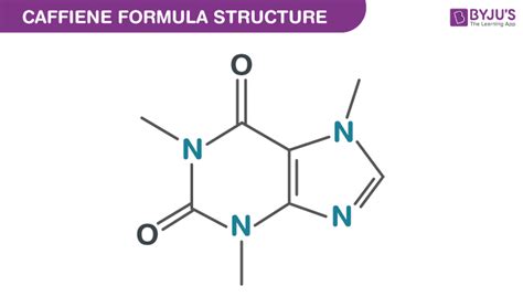 Caffeine Chemical Formula - Chemical Formula, Structure And Physical Properties