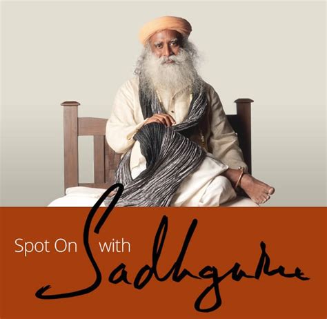 Spot On with Sadhguru