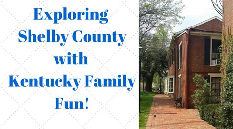 Kentucky Family Fun explores Shelby County!