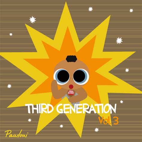 My third generation podcast vol. 3 | Pawloui