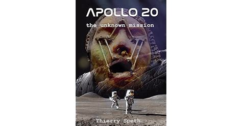 Apollo 20, the Unknown Mission: Memories of the Commander of the ...