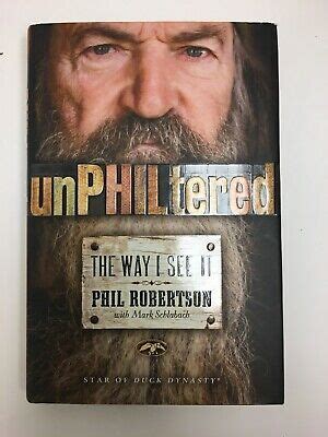 UnPHILtered : The Way I See It by Phil Robertson (2014, Hardcover) 9781476766232 | eBay | Phil ...