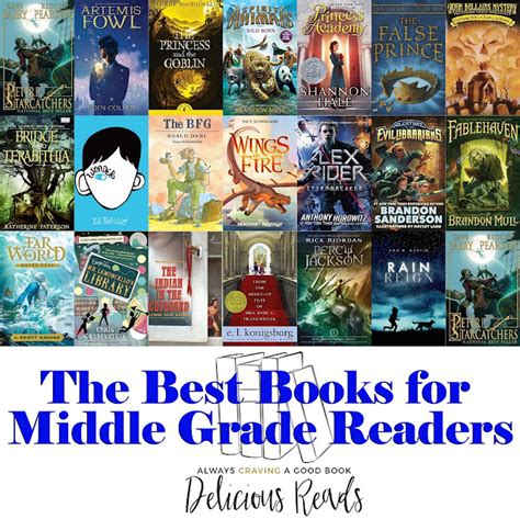 Delicious Reads: The Best Books for Middle Grade Readers (Grades 3-7, Ages 8-12)