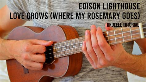 Edison Lighthouse - Love Grows (Where My Rosemary Goes) EASY Ukulele ...