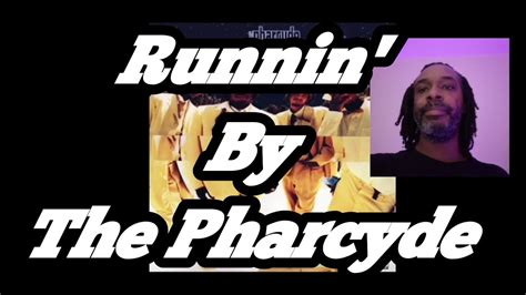 The Pharcyde - Runnin' | MY REACTION | - YouTube