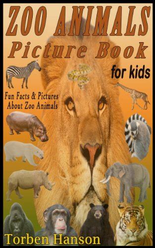 Zoo Animals Picture Book For Kids - Fun Facts And Pictures About Zoo Animals. Read About Bears ...