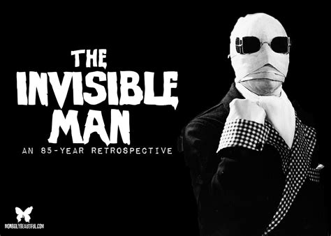 The Invisible Man: An 85-Year Retrospective - Morbidly Beautiful