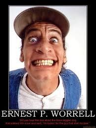 Ernest P Worrell Quotes. QuotesGram