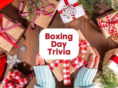 Boxing Day Trivia Questions And Answers (2022) - Antimaximalist