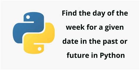 Python Program Find The Day of The Week/WeekDay For a Given Date - Tuts Make