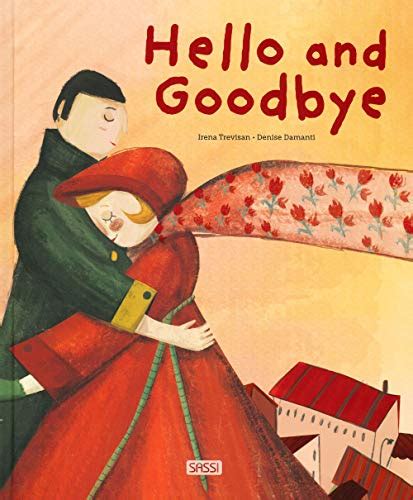 Hello And Goodbye by Irena Trevisan | Goodreads