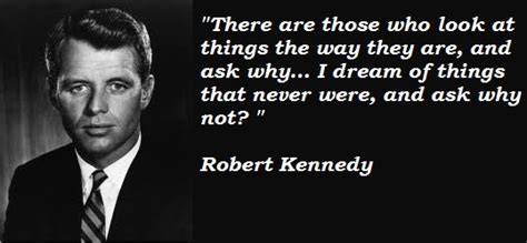 Robert Kennedy Quotes Why Not. QuotesGram