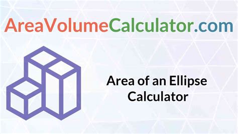 Area of an Ellipse Calculator | Steps to Find Ellipse Area ...