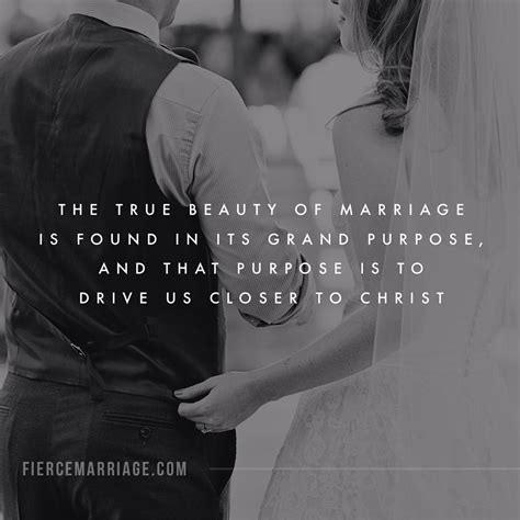 The true beauty of marriage is found in its grand purpose, and that ...