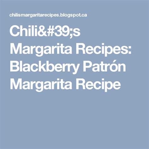 Chili's Margarita Recipes: Blackberry Patrón Margarita Recipe | Margarita recipes, Frozen ...