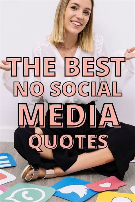 55 No Social Media Quotes - better-to-gather