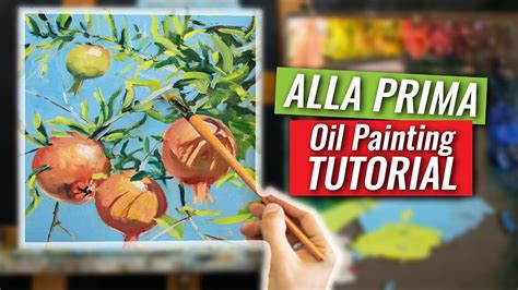 Oil Painting Tutorial | Alla Prima Technique | Pomegranates - YouTube