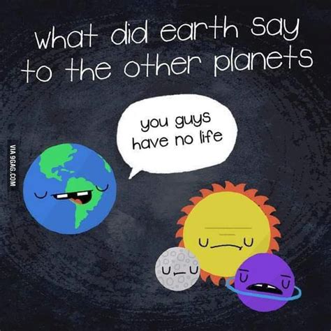 Earth day jokes | Science memes, Funny science jokes, Space puns