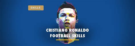 Top 10 Cristiano Ronaldo Football Skills to Learn in 2021 (with Videos)