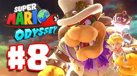 Super Mario Odyssey | Walkthrough Part 8 | Bowser's Castle Boss Battle (Super Mario Odyssey ...