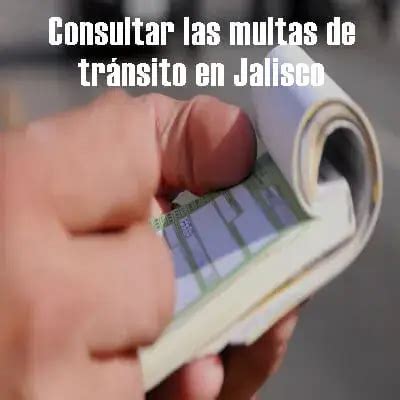 Consultar las multas de tránsito en Jalisco 2024 elyex