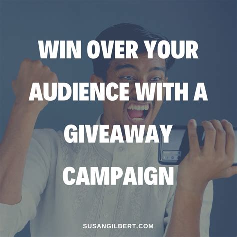 Win Over Your Audience with a Giveaway Campaign - Susan Gilbert ...