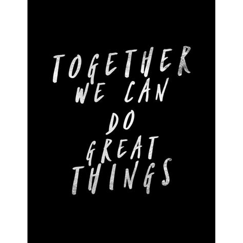 Together We Can Do Great Things : Positive Message and Inspirational ...