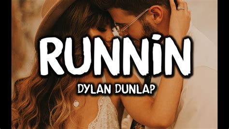 Dylan Dunlap - Runnin (Lyrics) - YouTube