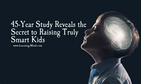 This Is the Secret to Raising Smart Kids, According to a 45-Year Study - Learning Mind