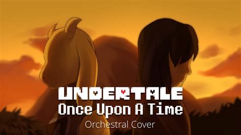 Undertale - Once Upon A Time (Orchestral Cover) - YouTube