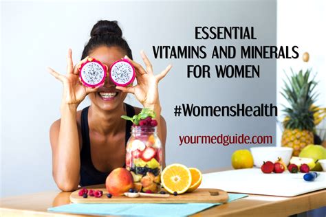 Essential Vitamins and Minerals for Women #WomensHealth - Your Med Guide