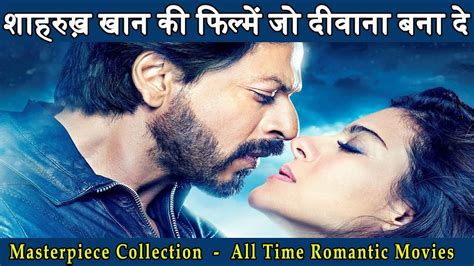 Shahrukh Khan Top 10 Romantic Movies - YouTube