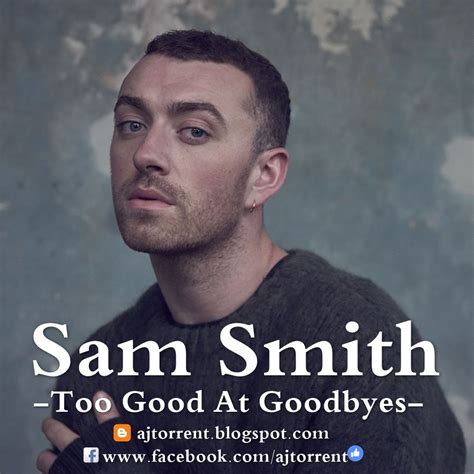 Sam Smith - Too Good At Goodbyes Mp3 2017 - AJ Torrent