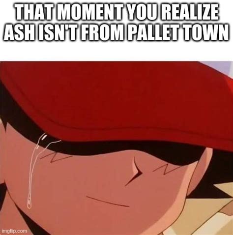 Ash Ketchum Crying - Imgflip