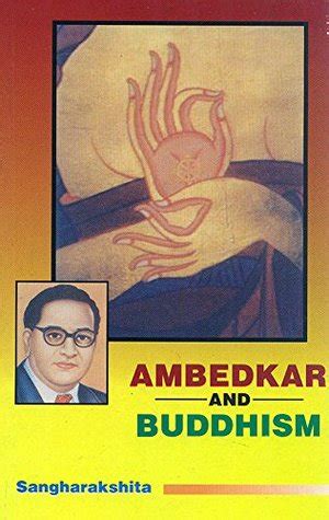 Ambedkar and Buddhism by Sangharakshita